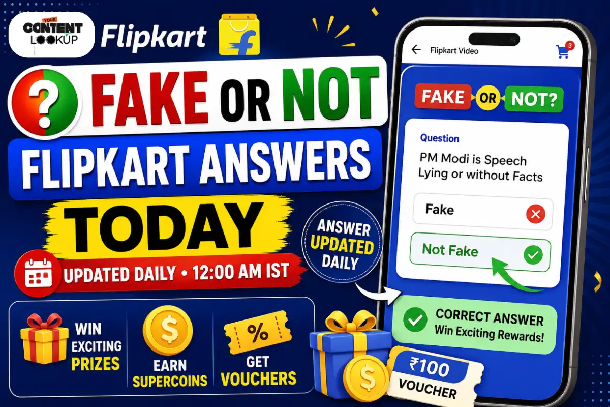 Fake or Not Flipkart Answers Today – Daily Updated Quiz Answers & Rewards Guide